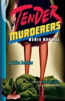 Tender Murderers - Trina Robbins 