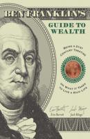 Ben Franklin's Guide to Wealth - Jack Mingo 