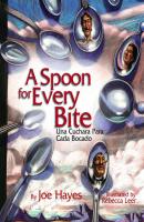 A Spoon for Every Bite / Cada Bocado con Nueva Cuchara - Joe Hayes 