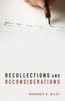 Recollections and Reconsiderations - Margaret R. Miles 