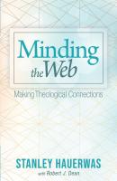 Minding the Web - Stanley Hauerwas 