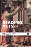 Reading Acts - Joshua Jipp Cascade Companions