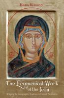 The Ecumenical Work of the Icon - Hilda Kleiman 