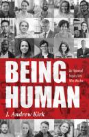 Being Human - J. Andrew Kirk 
