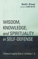 Wisdom, Knowledge, and Spirituality in Self-defense - Seth Kissi 