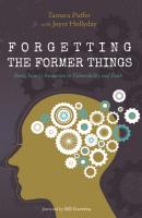 Forgetting the Former Things - Tamara Puffer 