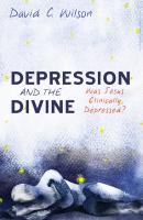 Depression and the Divine - David C. Wilson 