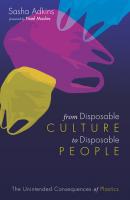 From Disposable Culture to Disposable People - Sasha Adkins 