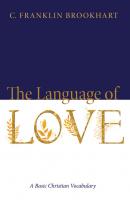The Language of Love - C. Franklin Brookhart 