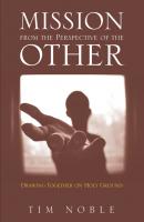 Mission from the Perspective of the Other - Tim Noble 