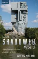 Our Shadowed World - Dominic Kirkham Westar Studies