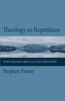 Theology as Repetition - Stephen  Foster 