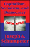 Capitalism, Socialism, and Democracy (Second Edition Text) (Impact Books) - Joseph A. Schumpeter 