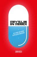 Storytelling on Steroids - John Weich 