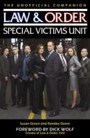 Law & Order: Special Victims Unit Unofficial Companion - Susan  Green 