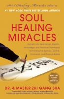 Soul Healing Miracles - Zhi Gang Sha Soul Healing Miracles