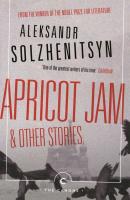 Apricot Jam and Other Stories - Александр Солженицын Canons