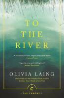 To the River - Olivia Laing Canons