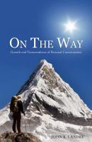 On the Way: Growth and Transcendence of Personal Consciousness - John K. LandrÃ© 