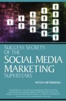 Success Secrets of the Social Media Marketing Superstars - Mitch Meyerson 