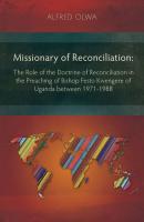 Missionary of Reconciliation - Alfred Olwa 
