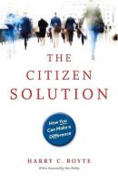The Citizen Solution - Harry C.  Boyte 