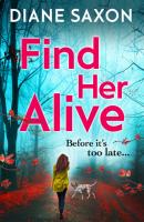 Find Her Alive - Diane Saxon DS Jenna Morgan