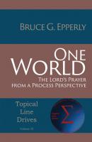 One World - Bruce G Epperly Topical Line Drives
