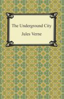 The Underground City - Жюль Верн 
