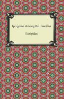 Iphigenia Among the Taurians - Euripides 