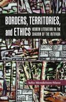 Borders, Territories, and Ethics - Adia Mendelson-Maoz Shofar supplements in jewish studies