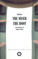 The Miser/The Idiot - Jean-Baptiste Poquelin Molière 