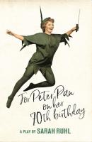 For Peter Pan on her 70th birthday (TCG Edition) - Sarah Ruhl 