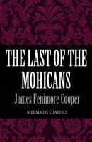 The Last of the Mohicans (Mermaids Classics) - Джеймс Фенимор Купер 