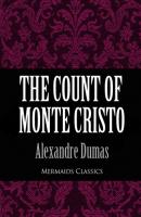 The Count of Monte Cristo (Mermaids Classics) - Александр Дюма 