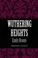 Wuthering Heights (Mermaids Classics) - Emily Bronte 