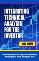 Integrating Technical Analysis for the Investor - BC Low 