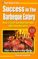 Success In The Barbeque Eatery - Vincent Gabriel 