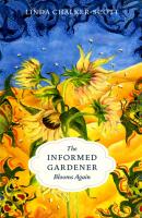 The Informed Gardener Blooms Again - Linda K. Chalker-Scott 