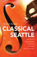 Classical Seattle - Melinda Bargreen McLellan Endowed Series
