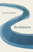 Reclaimers - Ana Maria Spagna 