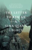 The Letter to Ren An and Sima Qian’s Legacy - Stephen Durrant 