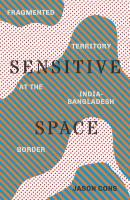Sensitive Space - Jason Cons Global South Asia