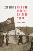 Xinjiang and the Modern Chinese State - Justin M. Jacobs Studies on Ethnic Groups in China