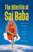 The Afterlife of Sai Baba - Karline McLain Global South Asia