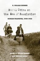 Rural China on the Eve of Revolution - G. William Skinner 