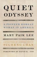 Quiet Odyssey - Mary Paik Lee Classics of Asian American Literature