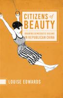 Citizens of Beauty - Louise Edwards 