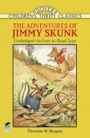 The Adventures of Jimmy Skunk - Thornton W. Burgess Dover Children's Thrift Classics