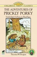 The Adventures of Prickly Porky - Thornton W. Burgess 